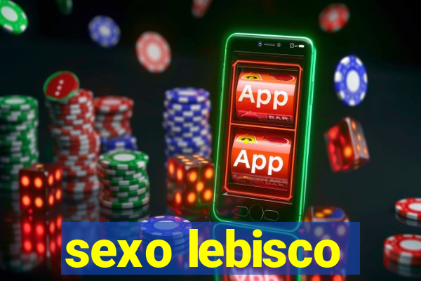 sexo lebisco