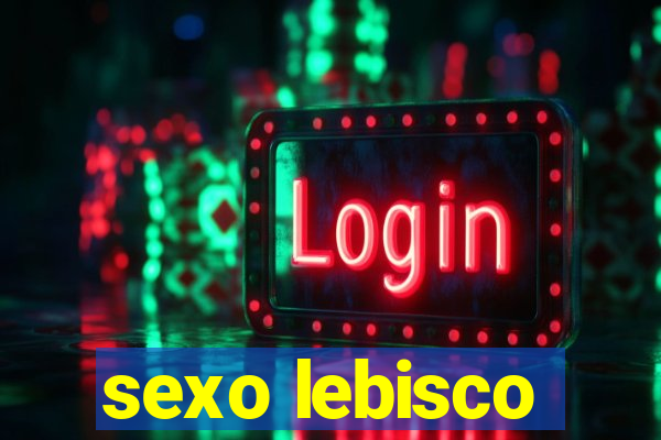 sexo lebisco