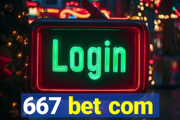 667 bet com