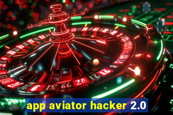 app aviator hacker 2.0