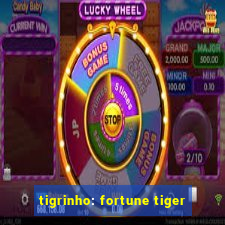 tigrinho: fortune tiger