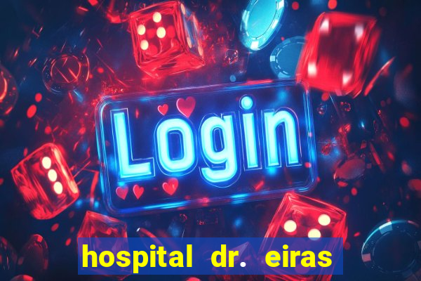 hospital dr. eiras em botafogo