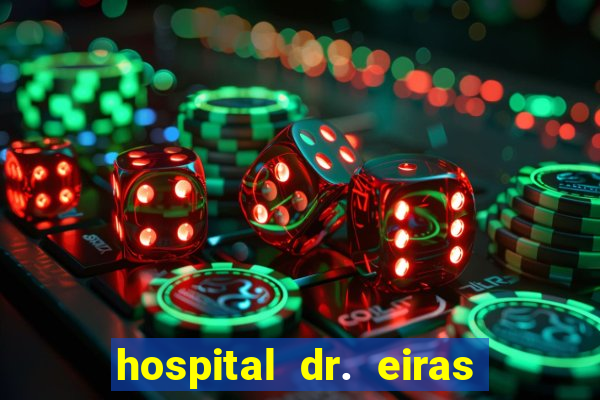 hospital dr. eiras em botafogo