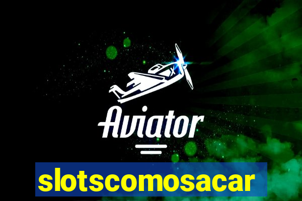 slotscomosacar