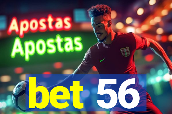 bet 56