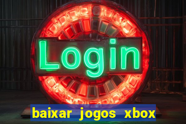 baixar jogos xbox 360 usando utorrent