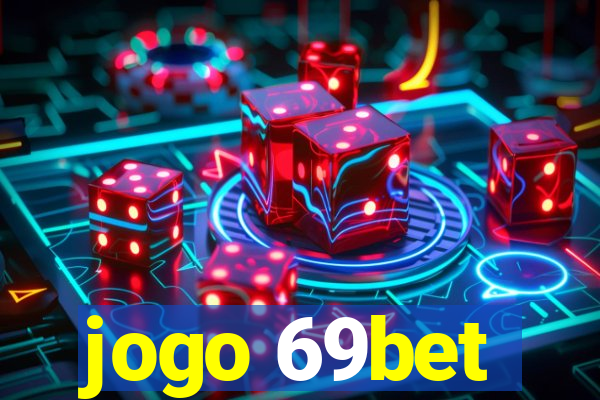 jogo 69bet