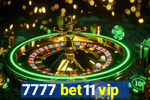 7777 bet11 vip