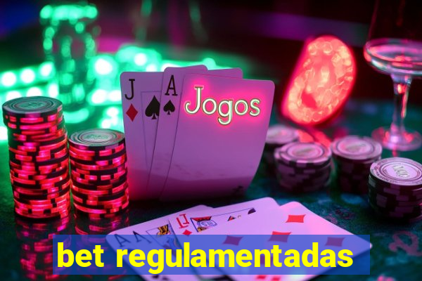 bet regulamentadas