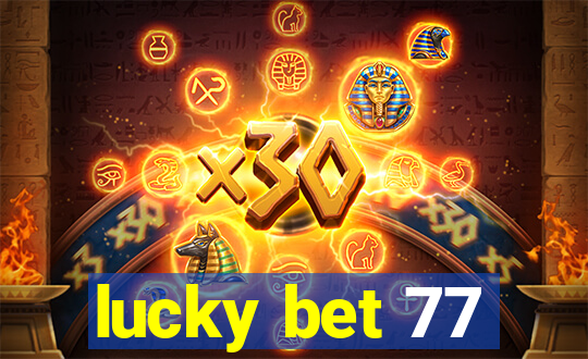 lucky bet 77