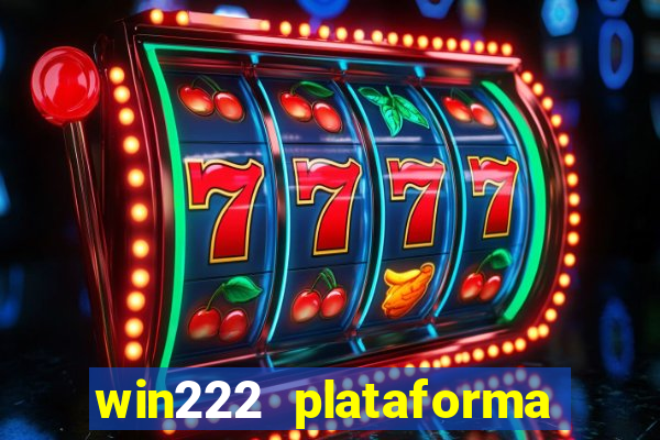 win222 plataforma de jogos