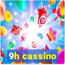 9h cassino