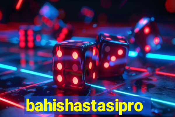 bahishastasipro.info