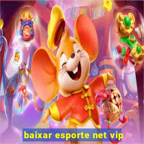 baixar esporte net vip