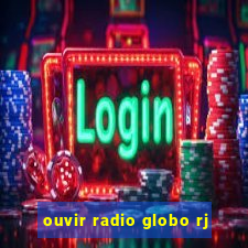 ouvir radio globo rj