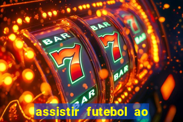 assistir futebol ao vivo multimarcas