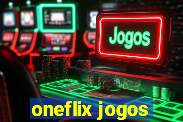 oneflix jogos