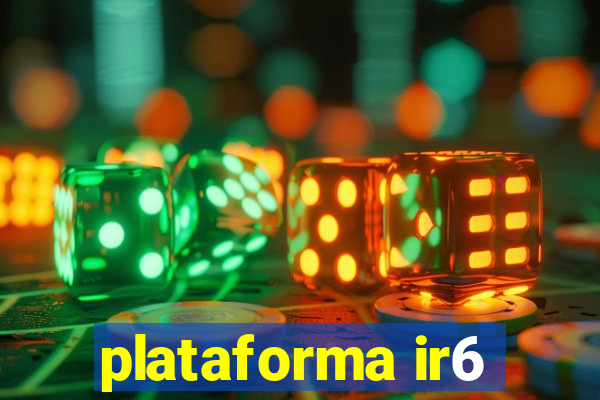 plataforma ir6