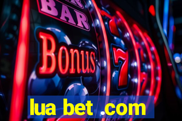 lua bet .com