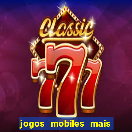 jogos mobiles mais jogados 2024