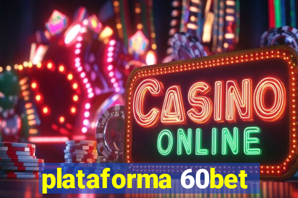 plataforma 60bet