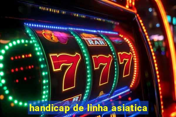 handicap de linha asiatica