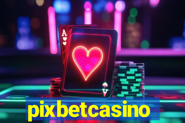 pixbetcasino