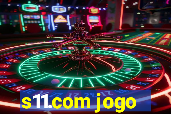 s11.com jogo