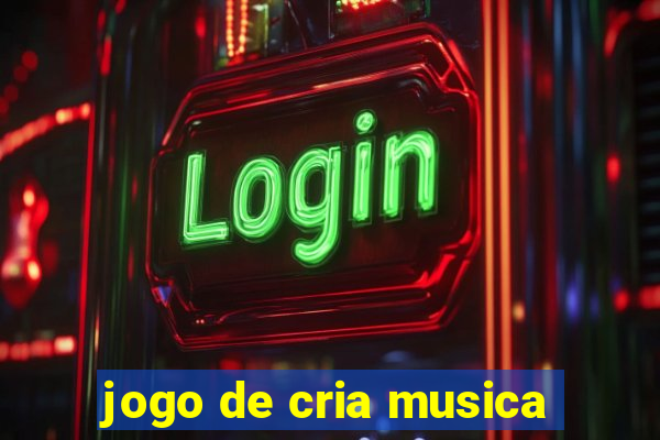 jogo de cria musica