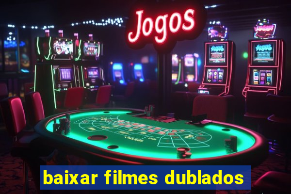 baixar filmes dublados