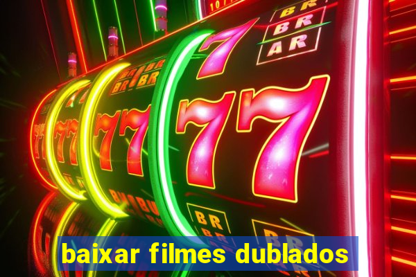 baixar filmes dublados