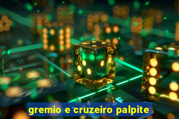 gremio e cruzeiro palpite