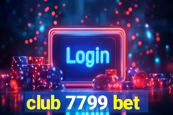 club 7799 bet