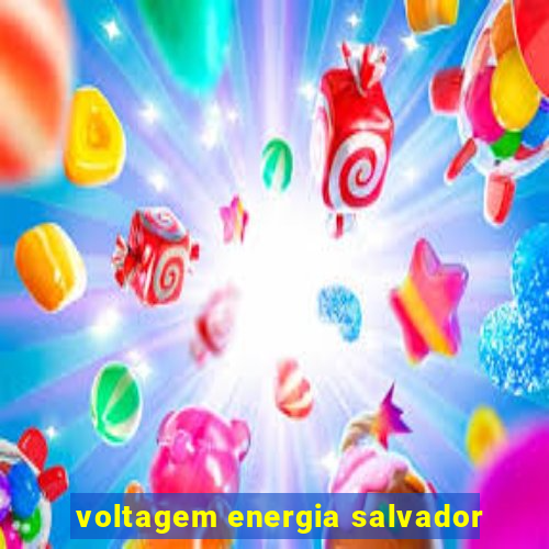 voltagem energia salvador