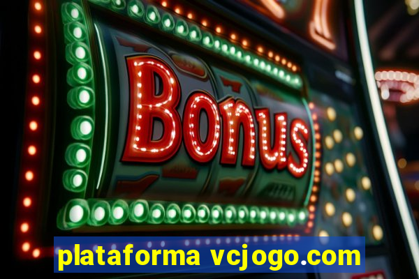 plataforma vcjogo.com