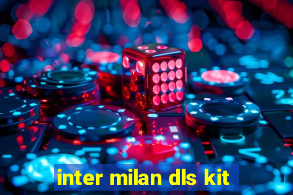 inter milan dls kit