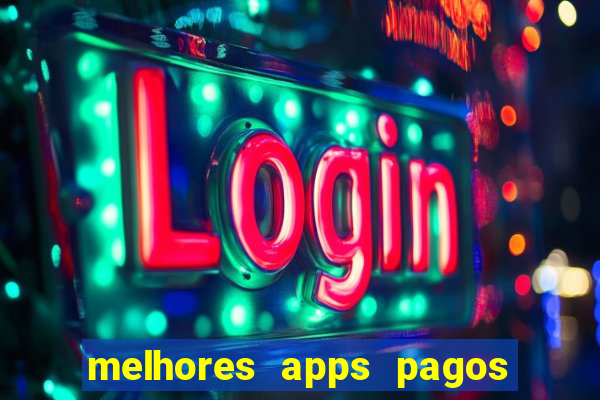 melhores apps pagos play store