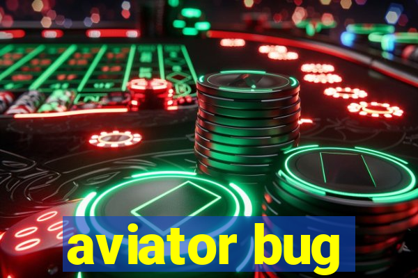 aviator bug