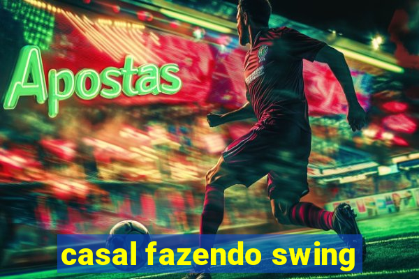 casal fazendo swing