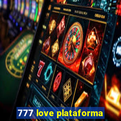 777 love plataforma