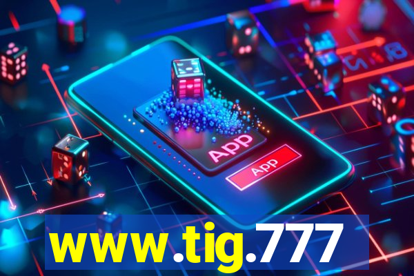 www.tig.777