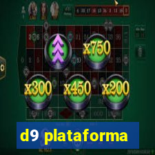 d9 plataforma