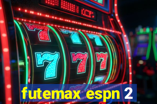 futemax espn 2