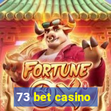 73 bet casino