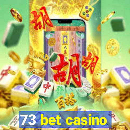 73 bet casino