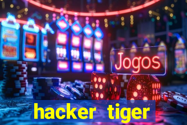 hacker tiger fortune download