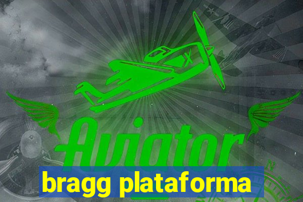 bragg plataforma