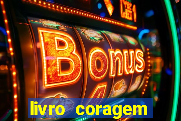 livro coragem desbravadores pdf