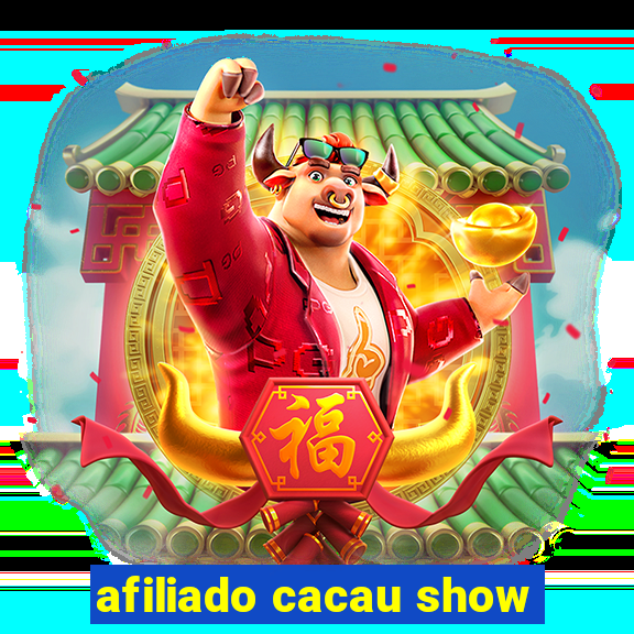 afiliado cacau show