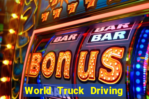 World Truck Driving Simulator Dinheiro Infinito tudo desbloqueado 2024